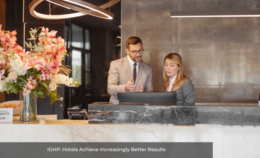 IGHP: Hotels Achieve Increasingly Better Results